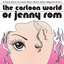 The Cartoon World of Jenny Rom