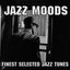 Jazz Moods - Finest Selected Jazz Tunes