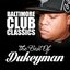 Baltimore Club Classics (Dukeyman Greatest Hits)