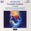 Turangalîla-Symphonie / L'ascension (Polish National Radio Symphony Orchestra / Antoni Wit / François Weigel / Thomas Bloch)