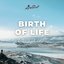 Birth of Life