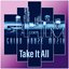 Take It All