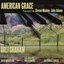 American Grace: Piano music from Steven Mackey & John Adams