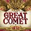 Natasha, Pierre & the Great Comet of 1812 (Original Broadway Cast Recording)