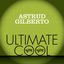 Astrud Gilberto: Verve Ultimate Cool