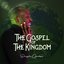 The Gospel of the Kingdom