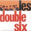 Les Double Six