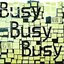 Busy Busy Busy