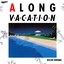 A LONG VACATION [20th Anniversary Edition]