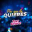 Por Que la Quieres