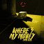 Where's My Money - Single