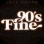90's Fine