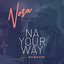 Na Your Way (feat. Mairo Ese) - Single