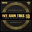 We Run This, Vol. 10 (Mixed By Mr. E)