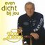 Even dicht bij jou
