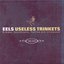 Useless Trinkets-B Sides, Soundtracks, Rarieties and Unreleased 1996-2006