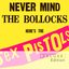 Never Mind the Bollocks, Here's the Sex Pistols (Deluxe Edition)