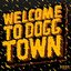 Welcome To Doggtown