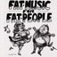 Fat Music, Volume 1: Fat Music for Fat People