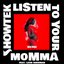 Listen To Your Momma (feat. Leon Sherman)