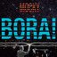 Bora!