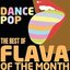 The Best of Flava of the Month - Dance Pop