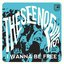 I Wanna Be Free