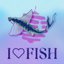 I LOVE FISH