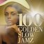 100 Golden Slow Jamz
