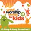 Great Worship Songs For Kids Vol. 4