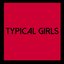 Typical Girls Volume 6