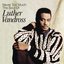 Never Too Much: The Soul Of Luther Vandross