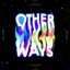 Other Ways - Single