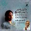 Endrum Iniyavai (feat. S Janaki)