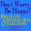 Don't Worry, Be Happy! Pan Flute Greatest Hits Collection (Another Day in Paradise, You Are Not Alone, Follow You Follow Me, Hey Jude, Hotel California, the Last of the Mohicans...)