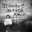 Johnny On A High Horse