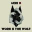 Work is the Wolf