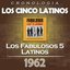 Los Cinco Latinos Cronología - Los Fabulosos 5 Latinos (1962)