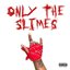 Only the Slimes - Single