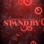 Stand By