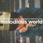 Melodious World