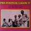 Pre-festival Lagos 77 (Le rendez-vous des orchestres)