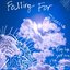 Falling For - Single