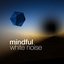 Mindfulness White Noise