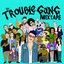 The Trouble Gang (Mixtape)