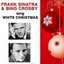 Frank Sinatra and Bing Crosby Sing White Christmas