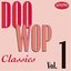 Doo Wop Classics Vol. 1