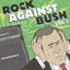 Rock Against Bush Vol. 1