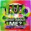 What About Me?