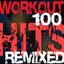 Workout -100 Hits Remixed